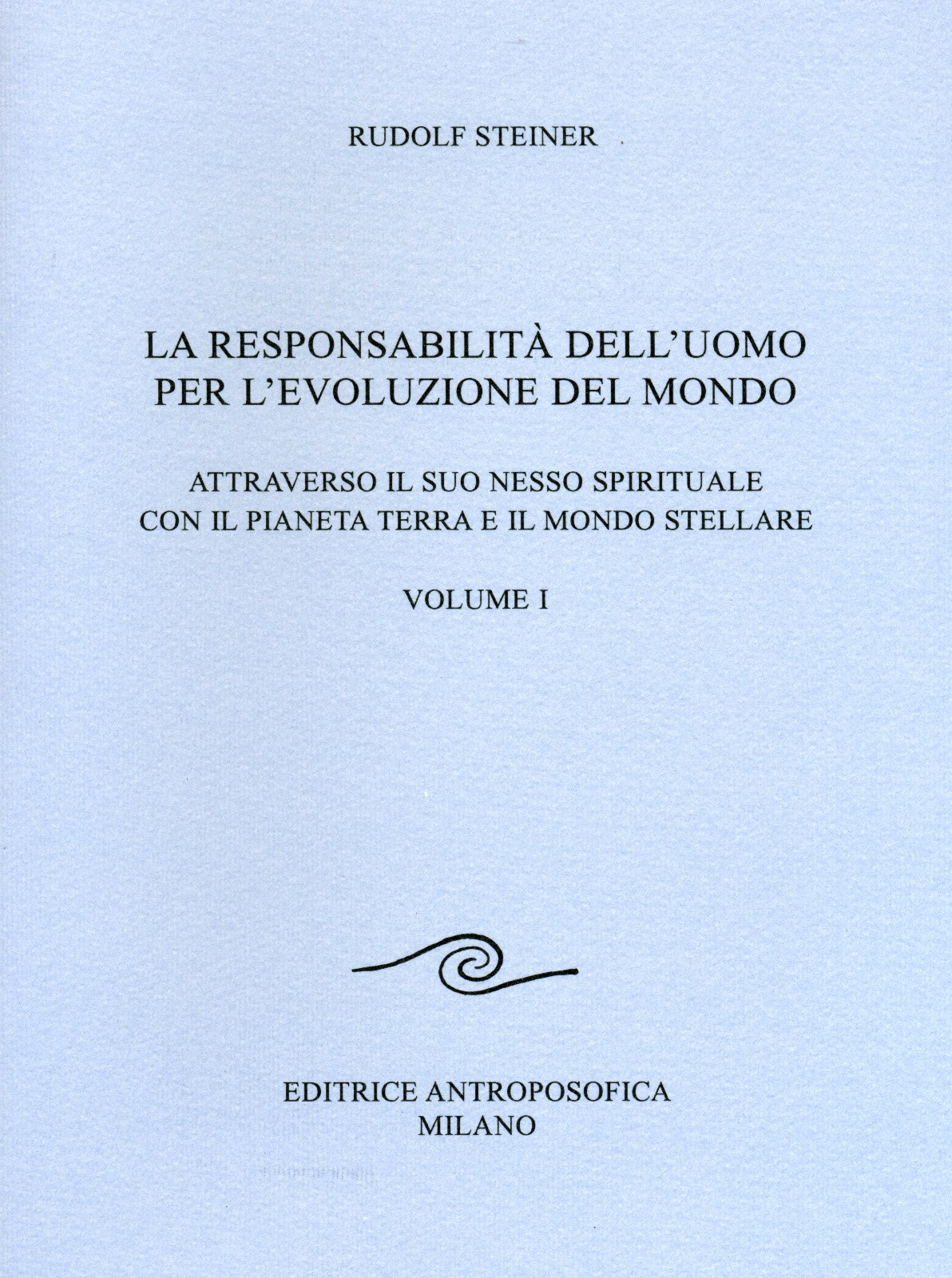 La responsabilità dell'uomo per l'evoluzione del mondo - Vol. I