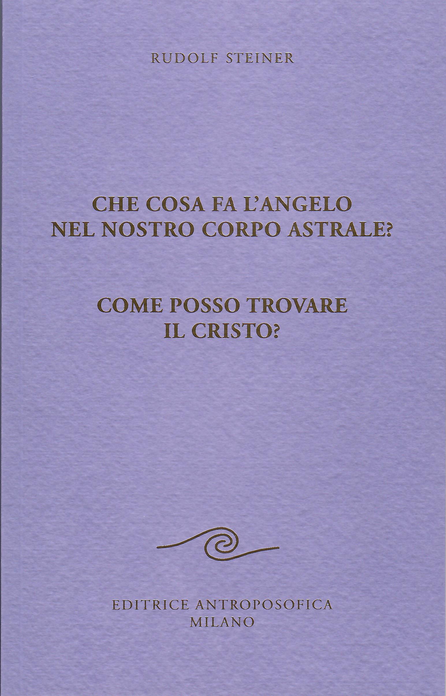 Che cosa fa l'angelo nel nostro corpo astrale