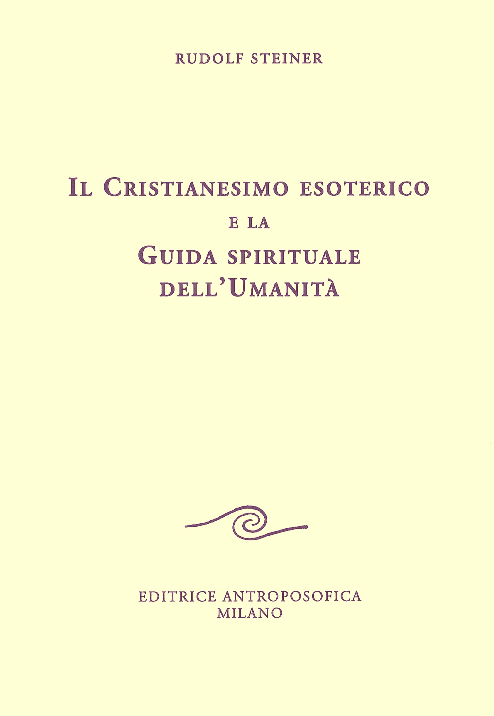 Il Cristianesimo esoterico e la guida spirituale dell'umanità