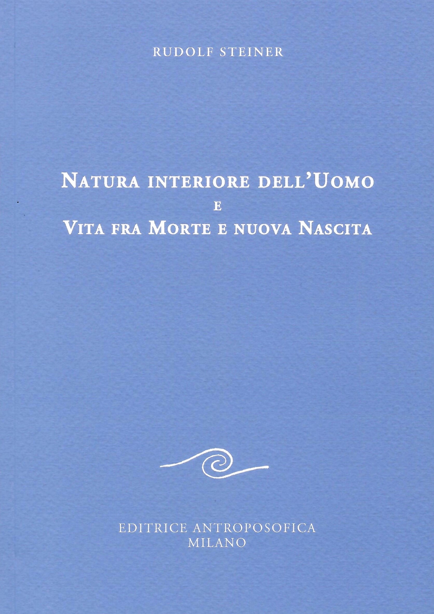 Natura interiore dell'uomo e vita fra morte e nuova nascita