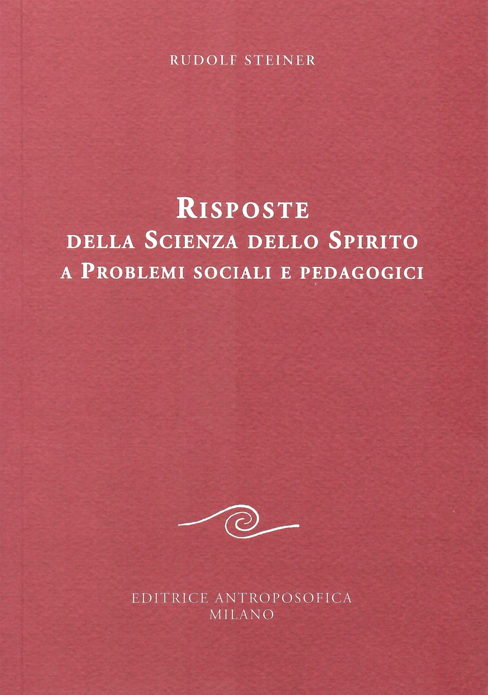 Risposte della scienza dello spirito a problemi sociali e pedagogici
