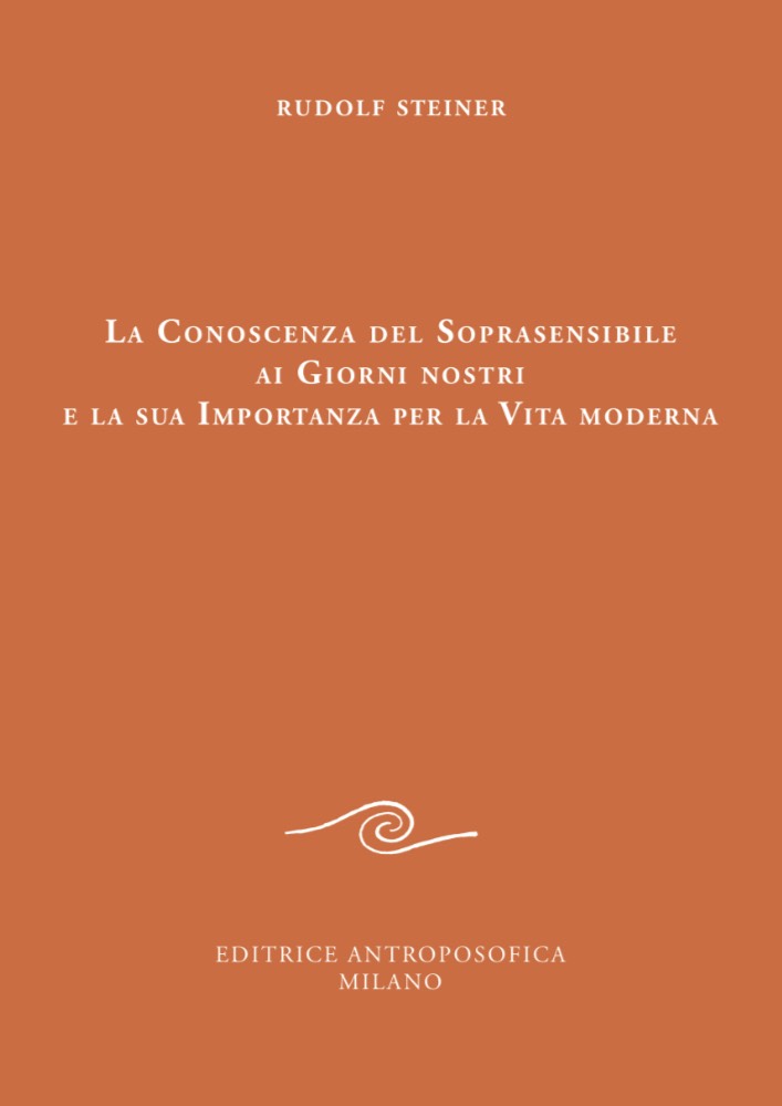 La Conoscenza del Soprasensibile ai giorni nostri e la sua importanza per la via moderna