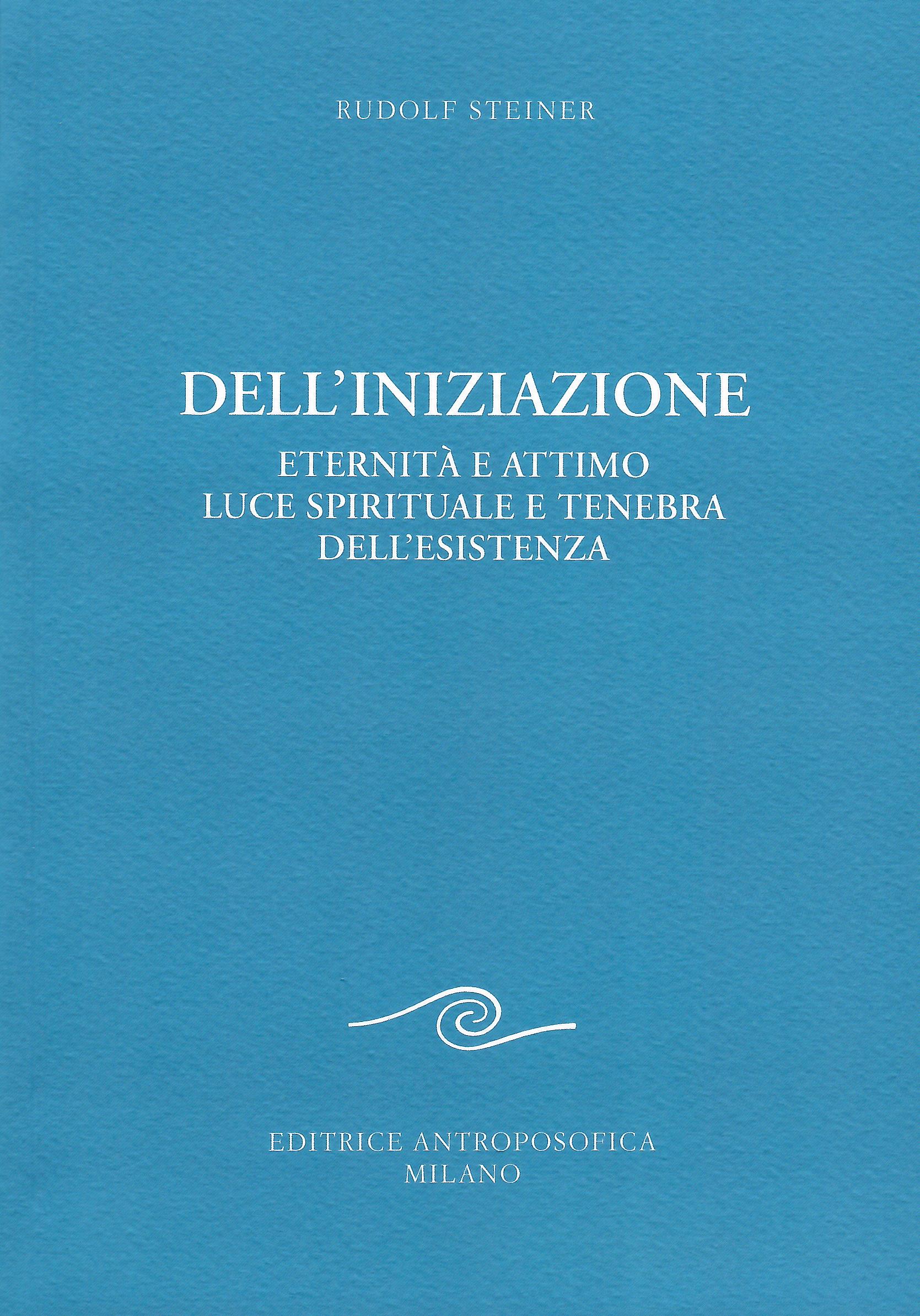 Dell'iniziazione
Eternità e attimo