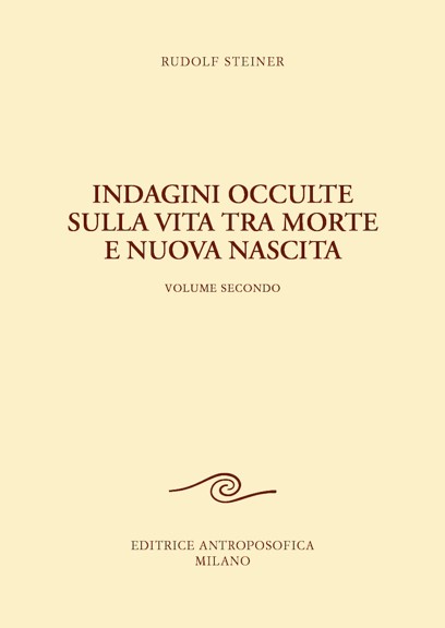 Indagini occulte sulla vita tra morte e nuova nascita. Vol. II