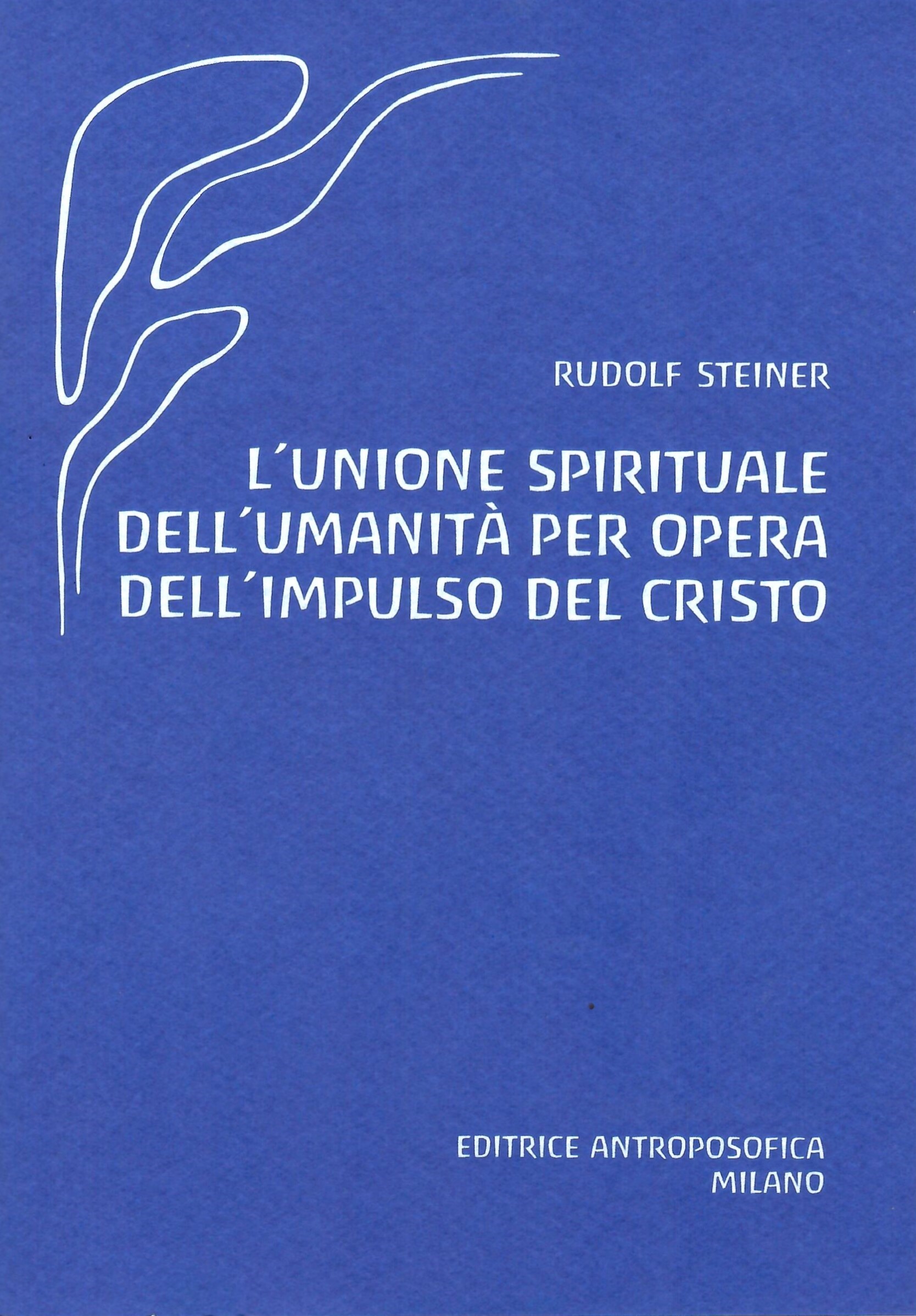 L'unione spirituale dell'umanità per opera dell'impulso del Cristo