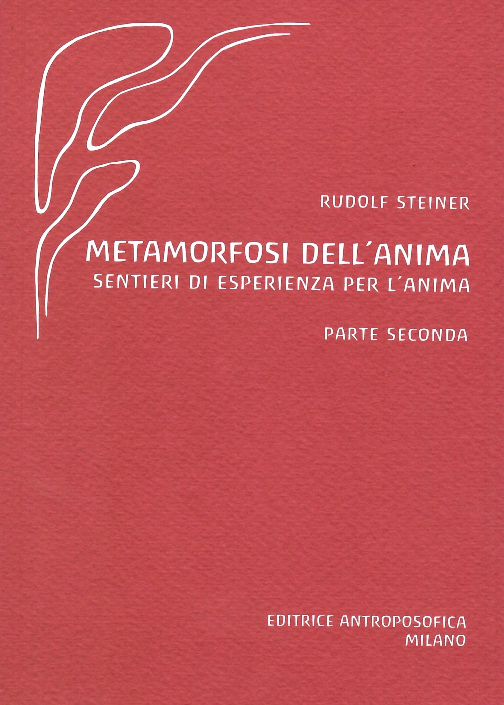 Metamorfosi dell'anima. Sentieri di esperienze per l'anima. Vol II