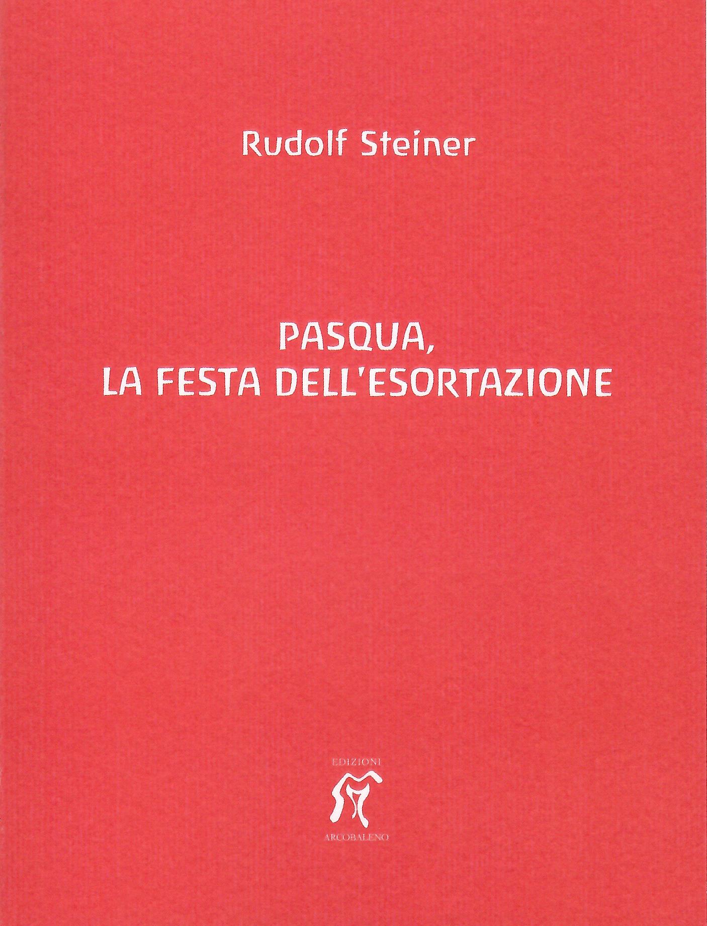 PASQUA, LA FESTA DELL’ESORTAZIONE
