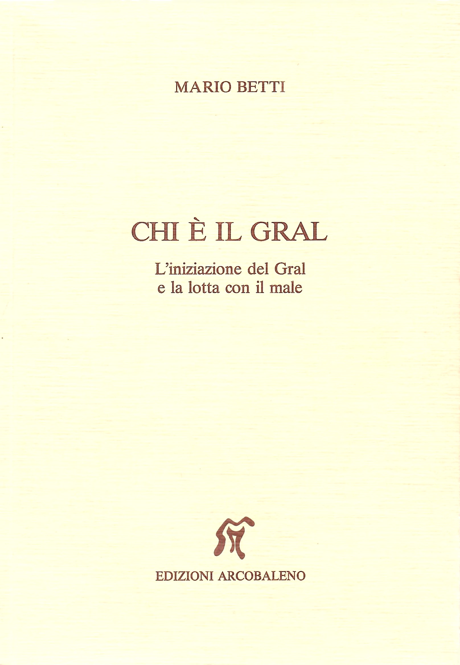 CHI È IL GRAL. L’iniziazione del Gral e la lotta con il male