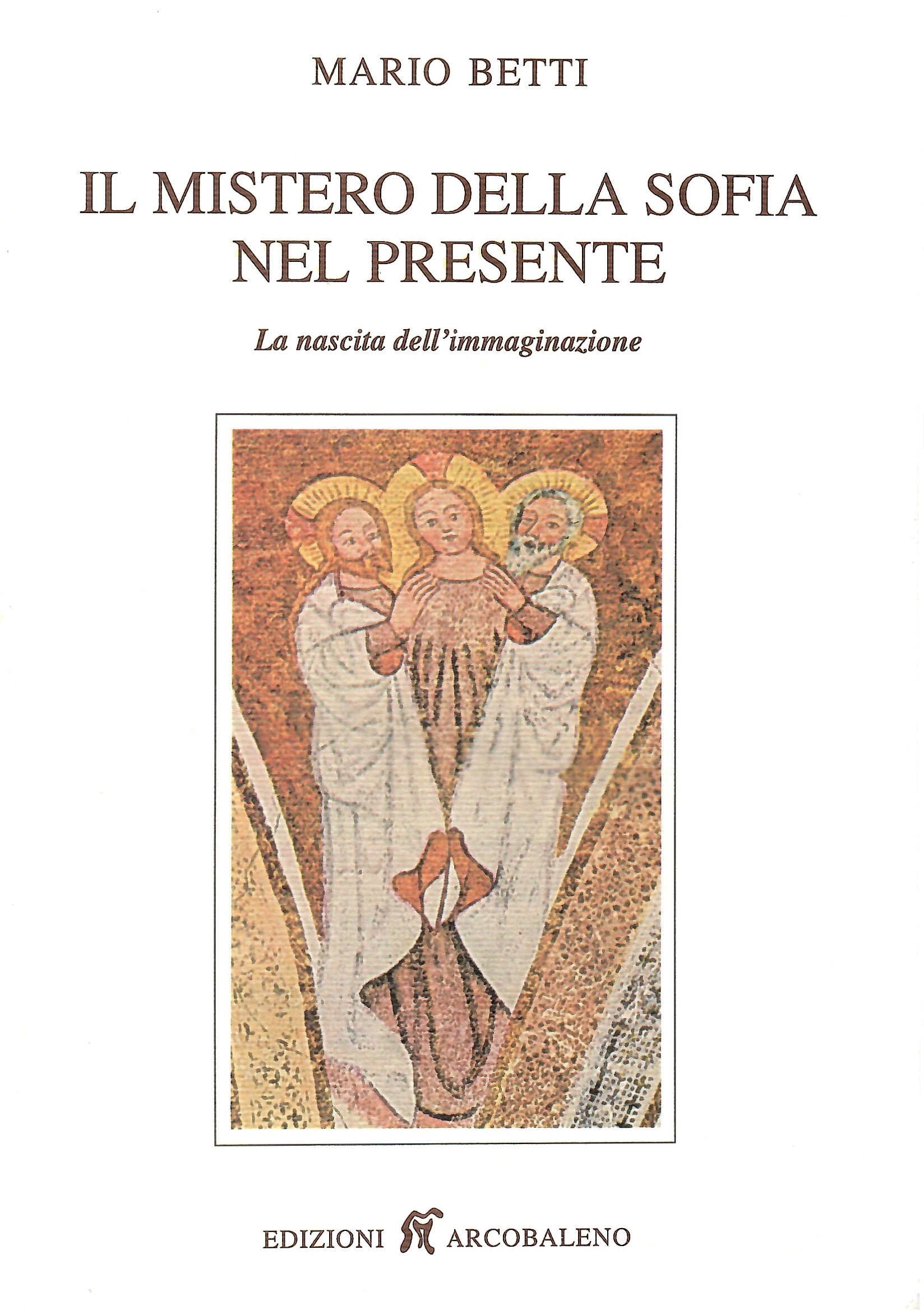 IL MISTERO DELLA SOFIA NEL PRESENTE