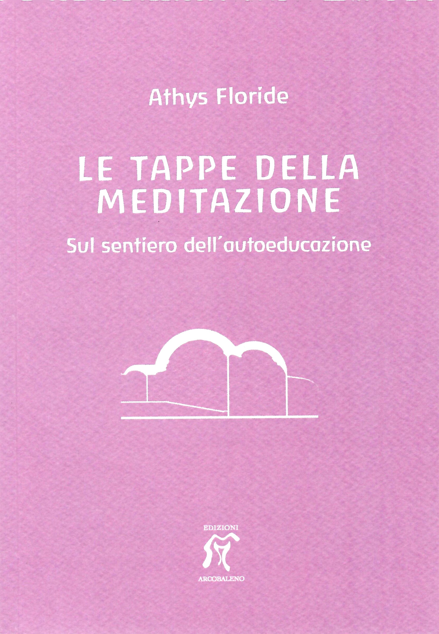 LE TAPPE DELLA MEDITAZIONE