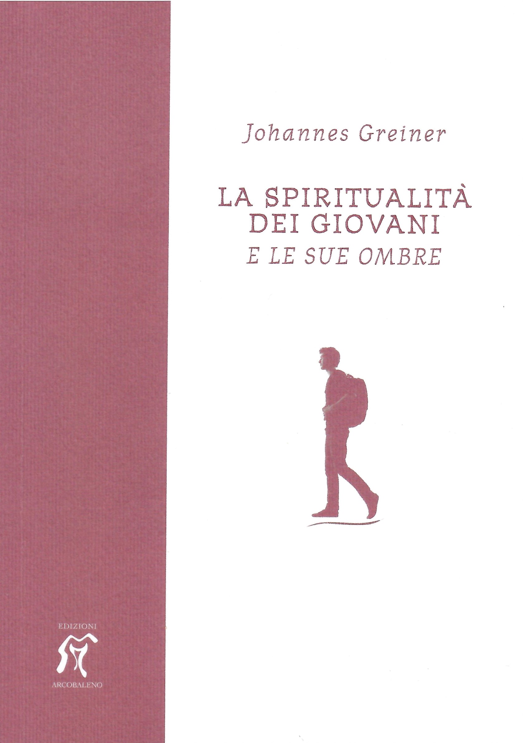LA SPIRITUALITÀ DEI GIOVANI e le sue ombre