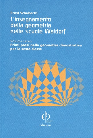 L’insegnamento della geometria nelle scuole Waldorf - Volume terzo