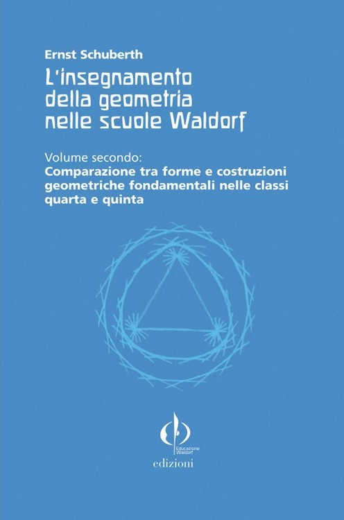 L'insegnamento della geometria nelle scuole Waldorf - volume secondo